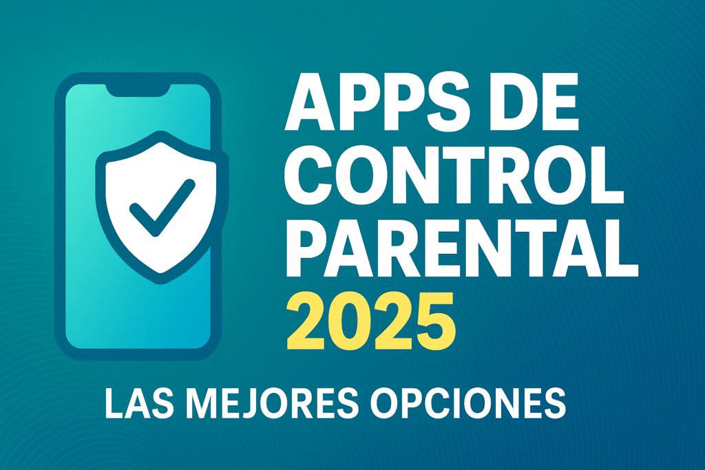 Mejores apps de control parental 2025